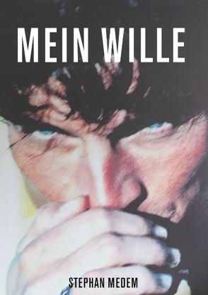 Mein Wille von Medem,  Stephan