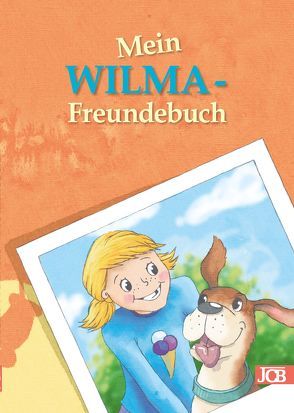 Mein WILMA-Freundebuch von Gerigk,  Julia, Jacobs,  Babett