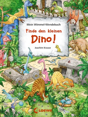 Mein Wimmel-Wendebuch – Finde den kleinen Dino! / Finde das blaue Auto! von Krause,  Joachim