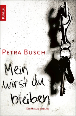 Mein wirst du bleiben von Busch,  Petra