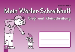 Mein Wörter-Schreibheft – Groß- und Kleinschreibung von Boretzki,  Anja, Schößler,  Stefanie