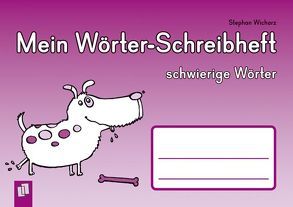 Mein Wörter-Schreibheft – schwierige Wörter von Boretzki,  Anja, Wicharz,  Stephan