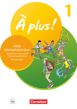 À plus ! Neubearbeitung – 1. und 2. Fremdsprache – Band 1 von Raliarivony-Freytag,  Fidisoa