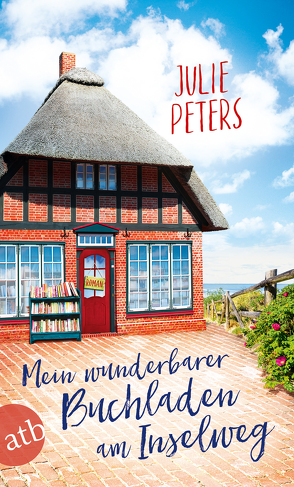 Mein wunderbarer Buchladen am Inselweg von Peters,  Julie