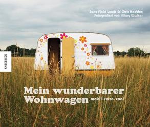 Mein wunderbarer Wohnwagen von Field-Lewis,  Jane, Haddon,  Chris, Walker,  Hilary