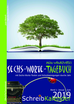 Mein wundervolles Sechs-Worte-Tagebuch von Bradley,  Martin, Kreuz,  Johanna, Mairose-Parovsky,  Angelika, Manke,  Karin, Zachhuber,  Monika