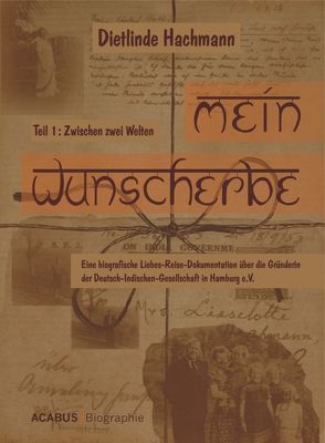 Mein Wunscherbe. Teil 1: Zwischen zwei Welten von Hachmann,  Dietlinde