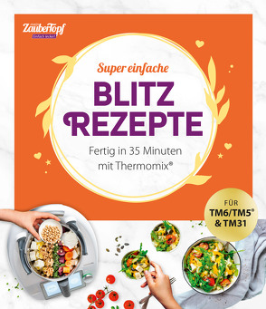 mein ZauberTopf Einfach lecker! 77 supereinfache Blitzrezepte