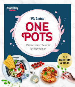 mein ZauberTopf Einfach lecker! Die besten One Pots