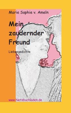 Mein zaudernder Freund von von Ameln,  Marie Sophie