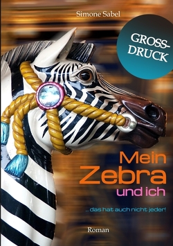 Mein Zebra und ich von Sabel,  Simone, Vogel,  Nina