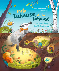 Mein Zuhause, dein Zuhause – Mit Frieda Dachs den Wald entdecken von Bednarski,  Laura, Schmieder,  Marie-Sophie