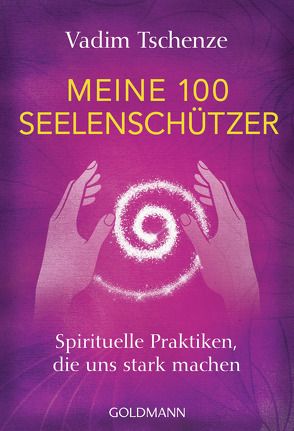 Meine 100 Seelenschützer von Tschenze,  Vadim