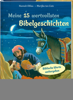 Meine 15 wertvollsten Bibelgeschichten von Oblau,  Hannah, ten Cate,  Marijke