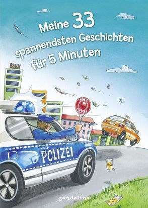 Meine 33 spannendsten Geschichten für 5 Minuten. von gondolino Erstleser