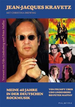 Meine 40 Jahre in der deutschen Rockmusik von Drewing,  Christina, Kravetz,  Jean J, Lindenberg,  Udo, Maffay,  Peter