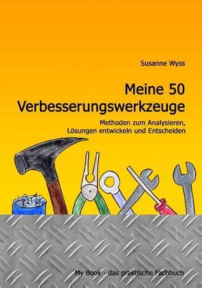 Meine 50 Verbesserungswerkzeuge von Wyss,  Susanne