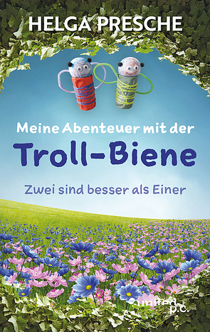 Meine Abenteuer mit der Troll-Biene von Presche,  Helga