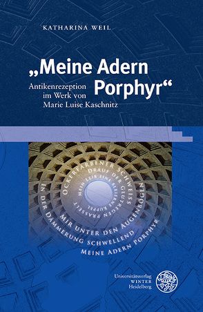 „Meine Adern Porphyr“ von Weil,  Katharina