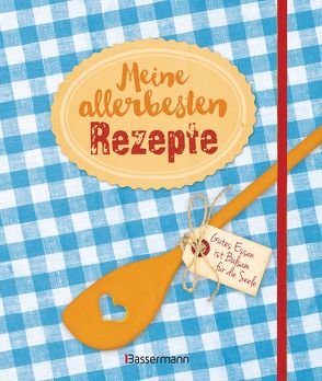 Meine allerbesten Rezepte