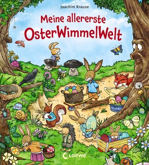 Meine allererste OsterWimmelWelt von Krause,  Joachim