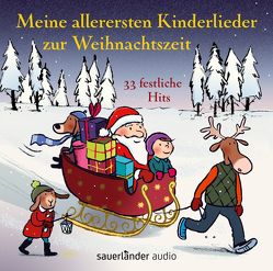 Meine allerersten Kinderlieder zur Weihnachtszeit von Göhlich,  Susanne, Hoffmann,  Klaus W., Kauffels,  Dirk, Kohlhepp,  Bernd, Neuhaus,  Klaus, Steier,  Ulrich, Treyz,  Jürgen, Vahle,  Fredrik