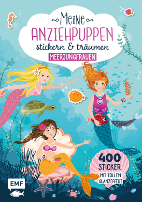 Meine Anziehpuppen – stickern & träumen: Meerjungfrauen von Liepins,  Carolin