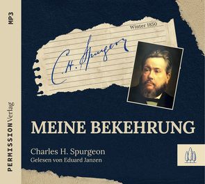 Meine Bekehrung von Janzen,  Eduard, Spurgeon,  Charles Haddon