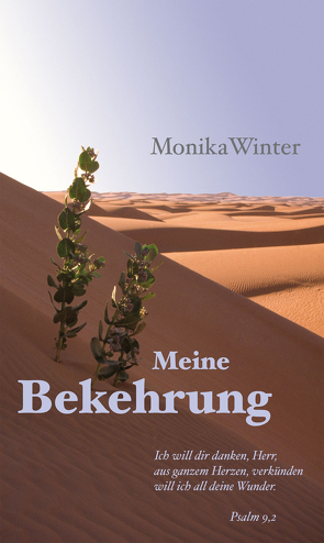 Meine Bekehrung von Winter,  Monika