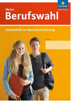 Meine Berufswahl – Ausgabe 2014 von Meier,  Hartmut, Peters,  Jelko, Wolf,  Heinz-Ulrich