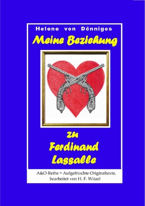 Meine Beziehung zu Ferdinand Lassalle von von Dönniges,  Helene, Witzel,  H. F.