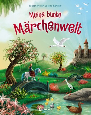 Meine bunte Märchenwelt von Körting,  Verena