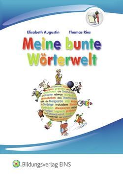 Meine bunte Wörterwelt von Augustin,  Elisabeth, Ries,  Thomas