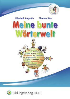 Meine bunte Wörterwelt von Augustin,  Elisabeth, Ries,  Thomas