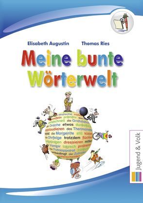 Meine bunte Wörterwelt von Augustin,  Elisabeth, Ries,  Thomas