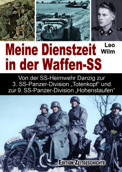 Meine Dienstzeit in der Waffen-SS von Wilm,  Leo