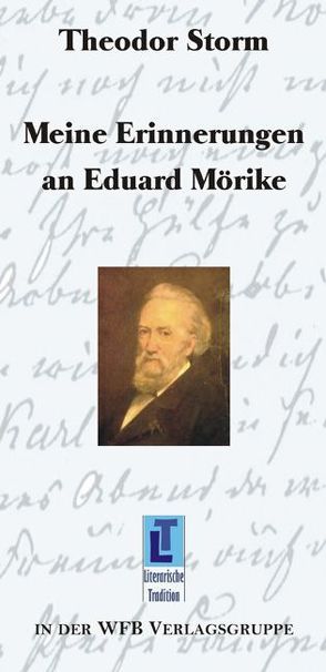 Meine Erinnerungen an Eduard Mörike von Storm,  Theodor, Wolff,  Rudolf