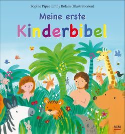 Meine erste Kinderbibel von Bolam,  Emily, Müller,  Damaris, Piper,  Sophie