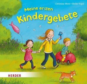 Meine ersten Kindergebete von Merz,  Christine, Vogel,  Heike