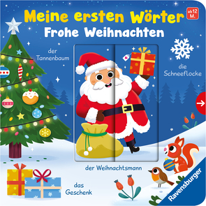 Meine ersten Wörter: Frohe Weihnachten – Sprechen lernen mit großen Schiebern für Kinder ab 12 Monaten von Rulff,  Mila, Scott,  Matthew