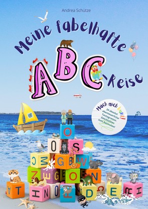 Meine fabelhafte ABC-Reise von Schütze,  Andrea