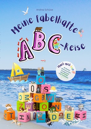 Meine fabelhafte ABC-Reise von Schütze,  Andrea