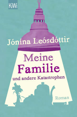 Meine Familie und andere Katastrophen von Flecken,  Tina, Leosdottir,  Jonina