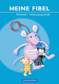 Meine Fibel – Ausgabe 2009 von Hoffmann,  Mariona, Jaszovics,  Sibylle, Knöfler,  Andrea, Lemke,  Liane, Materka,  Ines, Minde,  Heike, Walter,  Katrin