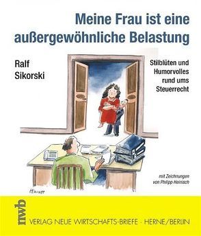 Meine Frau ist eine außergewöhnliche Belastung von Heinisch,  Philipp, Sikorski,  Ralf