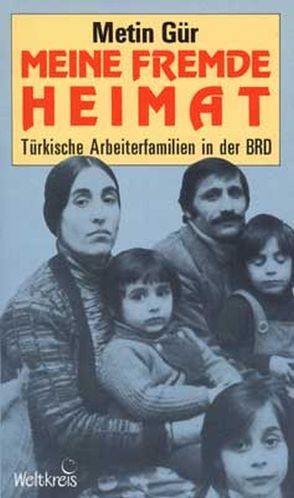 Meine fremde Heimat von Coban,  Imail, Gür,  Metin, Lachauers,  Elif, Treeck,  Dieter