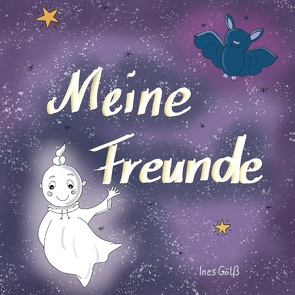 Meine Freunde von Gölß,  Ines