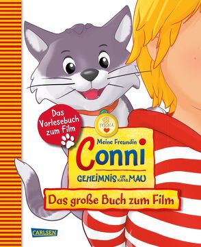 Meine Freundin Conni – Geheimnis um Kater Mau. Das große Buch zum Film von Sander,  Karoline