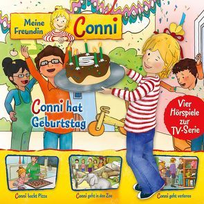 Meine Freundin Conni – Hörspiel zur TV-Serie / 04: Conni hat Geburtstag / Conni backt Pizza / Conni geht in den Zoo / Conni geht verloren von Billerbeck,  Ludger, Meyer,  Nana Andrea, Schneider,  Liane