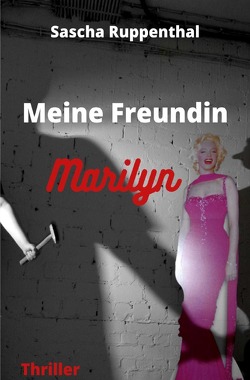 Meine Freundin Marilyn von Ruppenthal,  Sascha